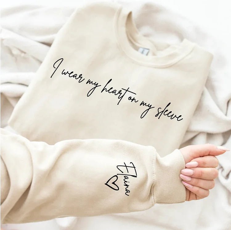 I wear my heart on my sleeve, custom T-shirt,Sweatshirt,Hoodie - MyLoveCustom(New)